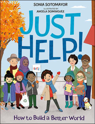 Just Help!: How to Build a Better World