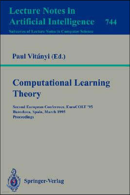 Computational Learning Theory: Second European Conference, Eurocolt '95, Barcelona, Spain, March 13 - 15, 1995. Proceedings