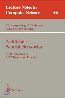 Artificial Neural Networks: An Introduction to Ann Theory and Practice