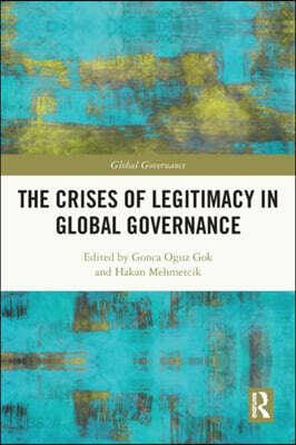 Crises of Legitimacy in Global Governance