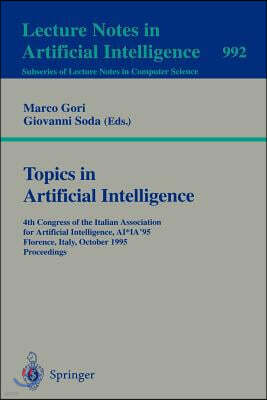 Springer Topics in Artificial Intelligence: Fourth Congress of the Italian Association for Artificial Intelligence, Ai*ia '95, Florence, Italy, October 11 - 13