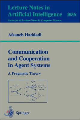 Communication and Cooperation in Agent Systems: A Pragmatic Theory