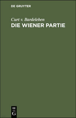 Die Wiener Partie: Eine Schach-Theoretische Abhandlung