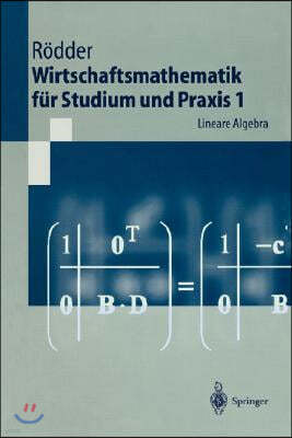 Wirtschaftsmathematik Fur Studium Und Praxis 1: Lineare Algebra