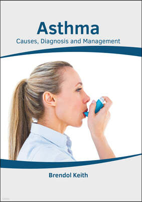 Asthma: Causes, Diagnosis and Management
