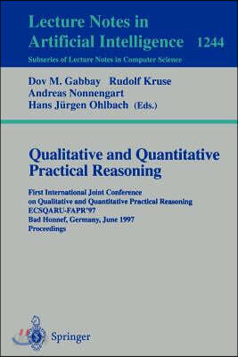 Qualitative and Quantitative Practical Reasoning: First International Joint Conference on Qualitative and Quantitative Practical Reasoning, Ecsqaru-Fa