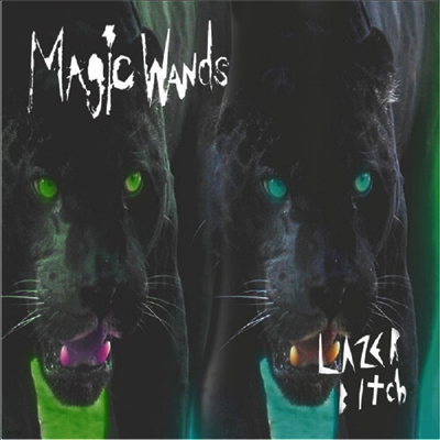 Magic Wands — Lazer Bitch 앨범 커버