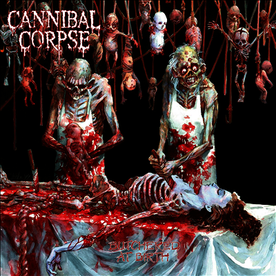 Cannibal Corpse — Butchered At Birth 앨범 커버
