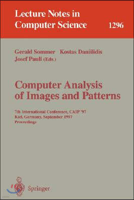 Computer Analysis of Images and Patterns: 7th International Conference, Caip '97, Kiel, Germany, September 10-12, 1997. Proceedings.