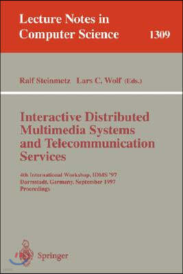 Interactive Distributed Multimedia Systems and Telecommunication Services: 4th International Workshop, Idms '97, Darmstadt, Germany, September 10-12,