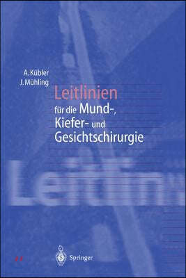 Leitlinien Fur Die Mund-, Kiefer- Und Gesichtschirurgie