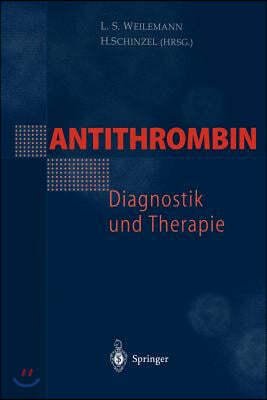 Antithrombin -- Diagnostik Und Therapie