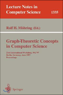 Graph-Theoretic Concepts in Computer Science: 23rd International Workshop, Wg'97, Berlin, Germany, June 18-20, 1997. Proceedings