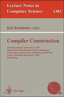 Compiler Construction: 7th International Conference, Cc'98, Held as Part of the European Joint Conferences on the Theory and Practice of Soft