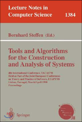 Tools and Algorithms for the Construction and Analysis of Systems: 4th International Conference, Tacas'98, Held as Part of the Joint European Conferen