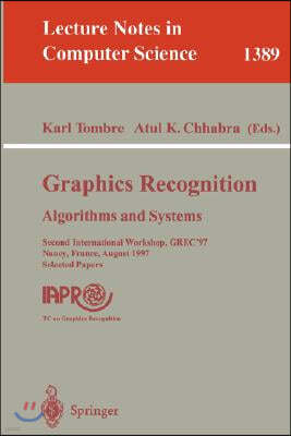 Graphics Recognition: Algorithms and Systems: Second International Workshop, Grec'97, Nancy, France, August 22-23, 1997, Selected Papers