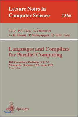 Languages and Compilers for Parallel Computing: 10th International Workshop, Lcpc'97, Minneapolis, Minnesota, Usa, August 7-9, 1997. Proceedings