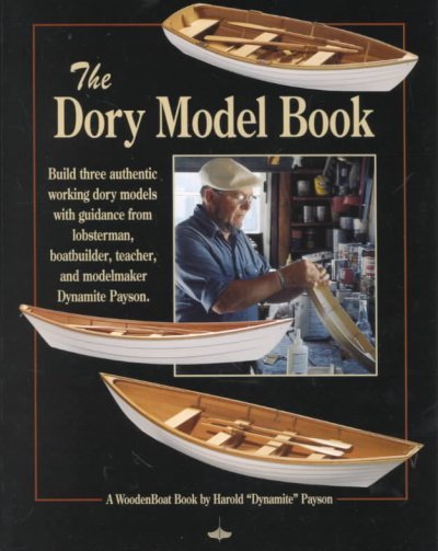 The Dory Model Book: A Woodenboat Book