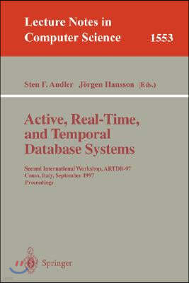 Active, Real-Time, and Temporal Database Systems: Second International Workshop, Artdb'97, Como, Italy, September 8-9, 1997, Proceedings