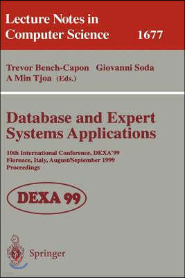 Database and Expert Systems Applications: 10th International Conference, Dexa'99, Florence, Italy, August 30 - September 3, 1999, Proceedings