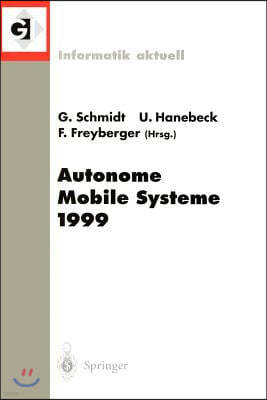 Autonome Mobile Systeme 1999: 15. Fachgesprach Munchen, 26.-27. November 1999