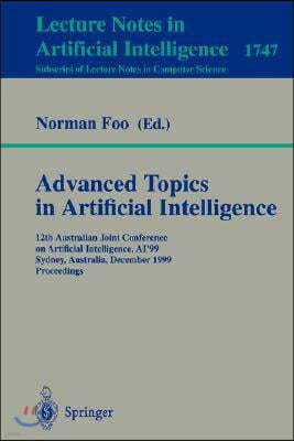 Advanced Topics in Artificial Intelligence: 12th Australian Joint Conference on Artificial Intelligence, Ai'99, Sydney, Australia, December 6-10, 1999