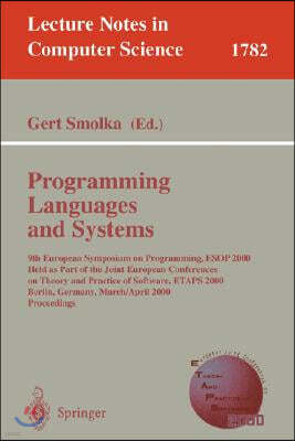 Programming Languages and Systems: 9th European Symposium on Programming, ESOP 2000 Held as Part of the Joint European Conferences on Theory and Pract