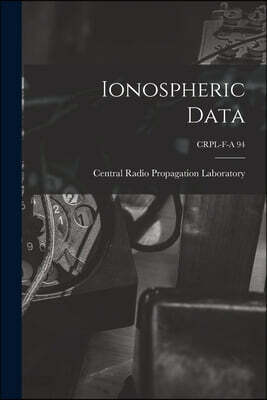 Ionospheric Data; CRPL-F-A 94