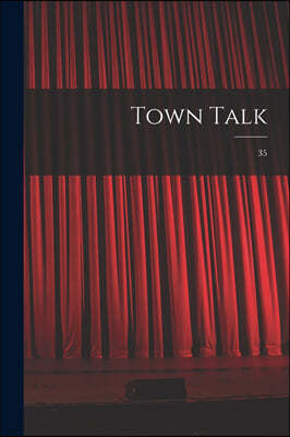 Town Talk; 35