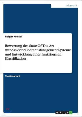 Bewertung des State-Of-The-Art webbasierter Content Management Systeme und Entwicklung einer funktionalen Klassifikation