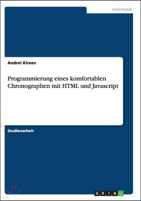 Programmierung eines komfortablen Chronographen mit HTML und Javascript