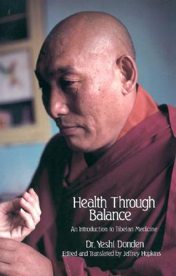 Health Through Balance: An Introduction to Tibetan Medicine