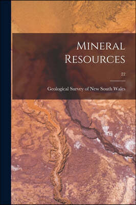 Mineral Resources; 22