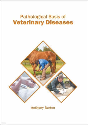 Pathological Basis of Veterinary Diseases