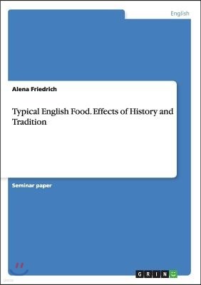 Typical English Food. Effects of History and Tradition