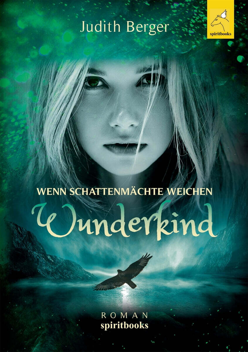 Wenn Schattenmachte weichen: Wunderkind