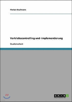 Vertriebscontrolling: Methoden und Ans?tze zur Implementierung