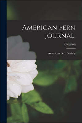 American Fern Journal.; v.96 (2006)