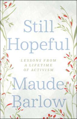 Still Hopeful: Lessons from a Lifetime of Activism