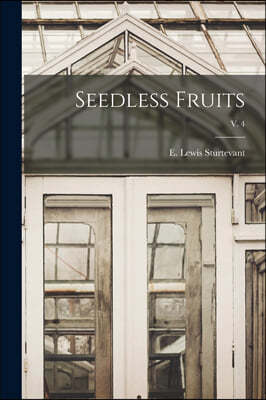 Seedless Fruits; v. 4