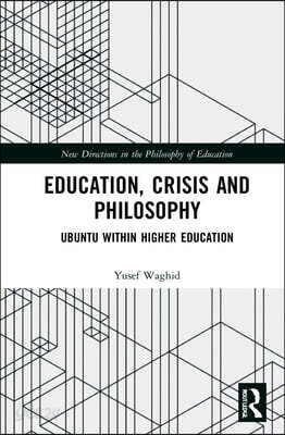 Education, Crisis and Philosophy