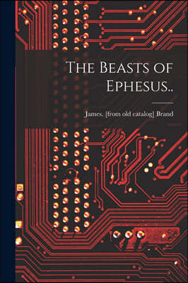 The Beasts of Ephesus..