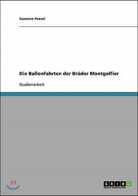 Die Ballonfahrten der Br?der Montgolfier