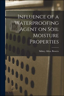 Influence of a Waterproofing Agent on Soil Moisture Properties