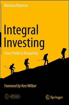Integral Investing: From Profit to Prosperity