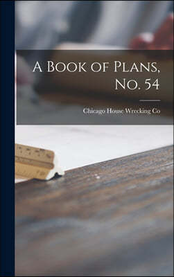 A Book of Plans, No. 54