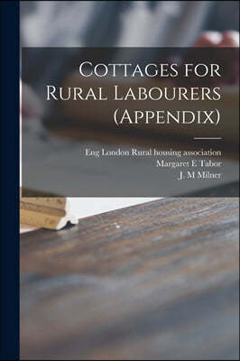 Cottages for Rural Labourers (appendix)