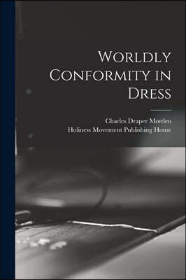 Worldly Conformity in Dress [microform]