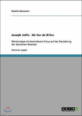 "Un Sac de Billes". Comment Joseph Joffo voit les Allemands.: Eine Interpretation der deutschen Besatzer