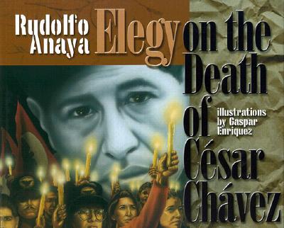 Elegy on the Death of Cesar Chavez